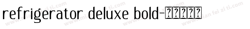 refrigerator deluxe bold字体转换